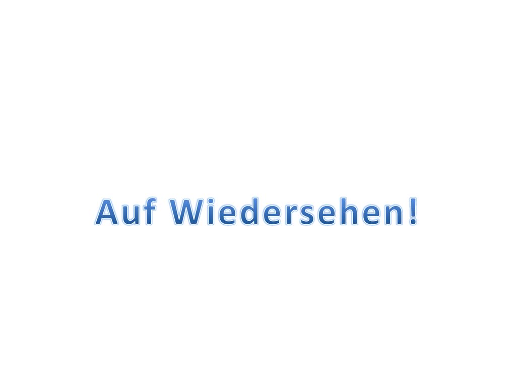 Auf Wiedersehen! Ändere den Abschiedsgruß in die jeweiligen Sprache ab.