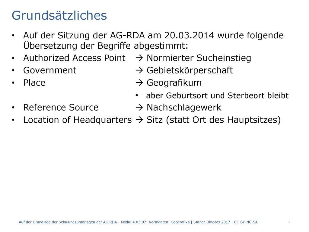 Grundsätzliches Auf der Sitzung der AG-RDA am wurde folgende Übersetzung der Begriffe abgestimmt: