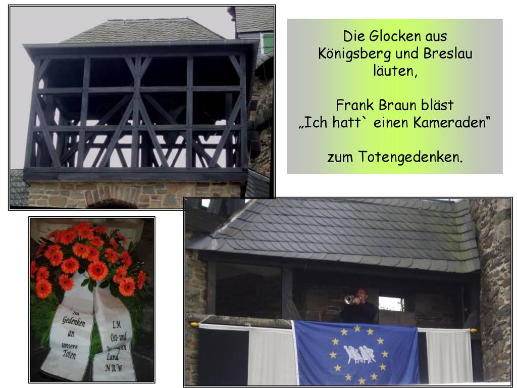 Die Glocken aus Königsberg und Breslau läuten, Frank Braun bläst „Ich hatt` einen Kameraden zum Totengedenken.
