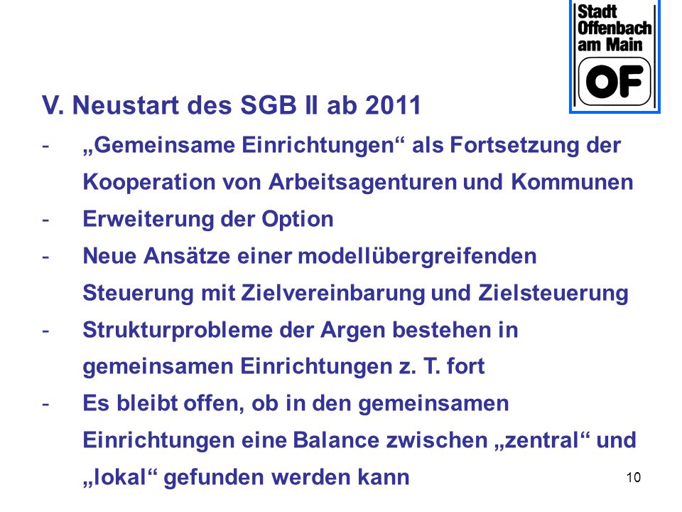 V. Neustart des SGB II ab 2011 „Gemeinsame Einrichtungen als Fortsetzung der Kooperation von Arbeitsagenturen und Kommunen.