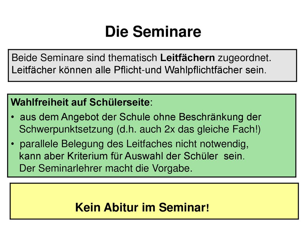Die Seminare Beide Seminare sind thematisch Leitfächern zugeordnet. Leitfächer können alle Pflicht-und Wahlpflichtfächer sein.