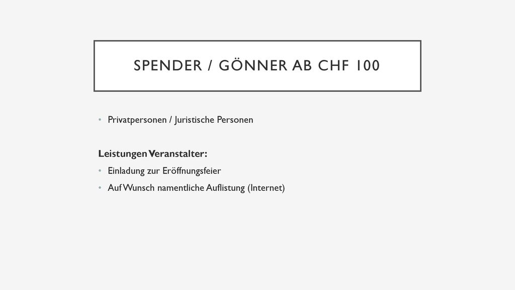 Spender / Gönner ab CHF 100 Privatpersonen / Juristische Personen