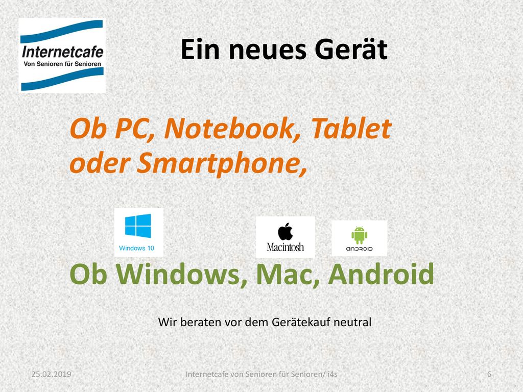 Ob PC, Notebook, Tablet oder Smartphone, Ob Windows, Mac, Android