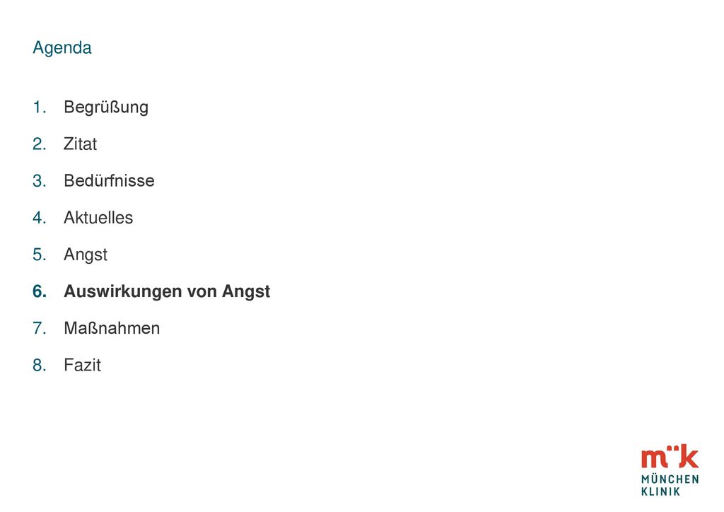 Agenda Begrüßung Zitat Bedürfnisse Aktuelles Angst Auswirkungen von Angst Maßnahmen Fazit