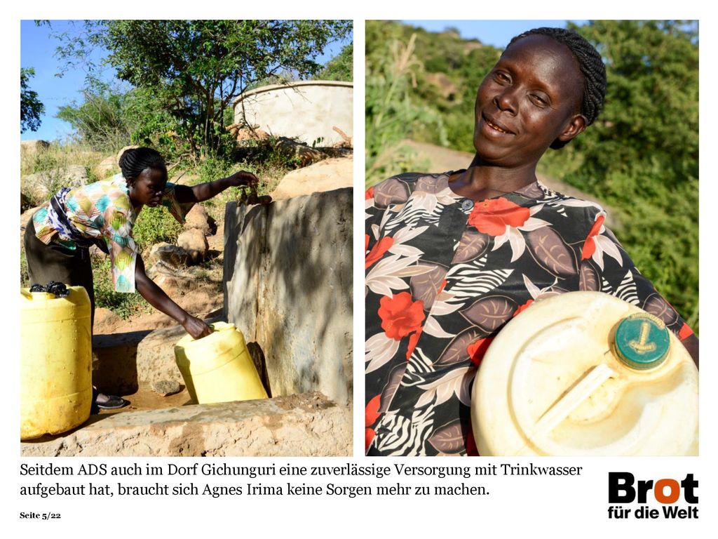 Seitdem ADS auch im Dorf Gichunguri eine zuverlässige Versorgung mit Trinkwasser aufgebaut hat, braucht sich Agnes Irima keine Sorgen mehr zu machen.
