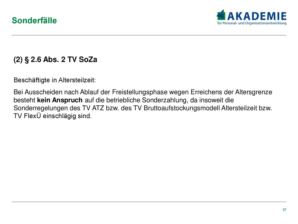 Sonderfälle (2) § 2.6 Abs. 2 TV SoZa Beschäftigte in Altersteilzeit: