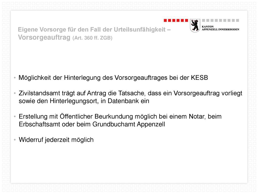 Eigene Vorsorge für den Fall der Urteilsunfähigkeit – Vorsorgeauftrag (Art. 360 ff. ZGB)