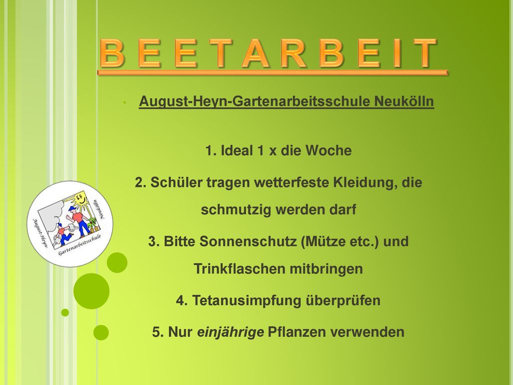 B E E T A R B E I T August-Heyn-Gartenarbeitsschule Neukölln