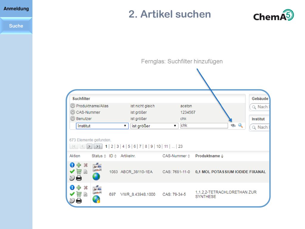 Anmeldung 2. Artikel suchen Suche Fernglas: Suchfilter hinzufügen