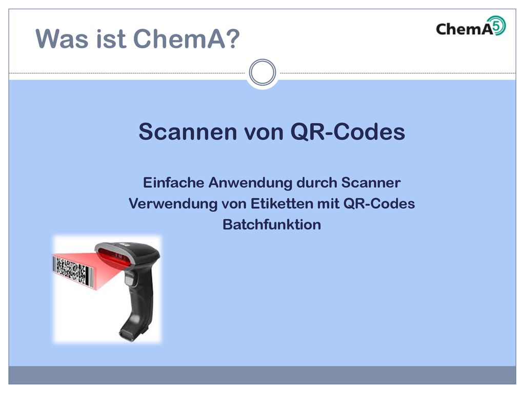 Was ist ChemA Scannen von QR-Codes Einfache Anwendung durch Scanner