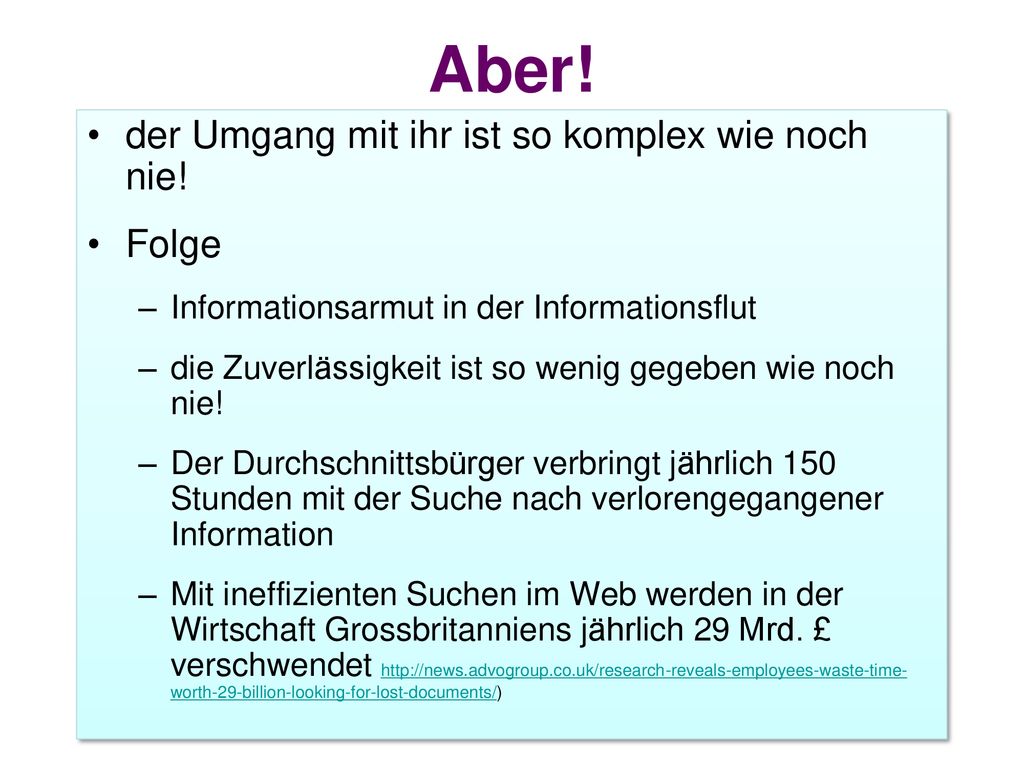 Aber! der Umgang mit ihr ist so komplex wie noch nie! Folge