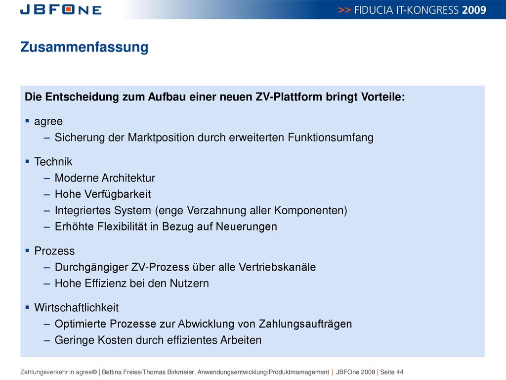 Zusammenfassung Die Entscheidung zum Aufbau einer neuen ZV-Plattform bringt Vorteile: agree.