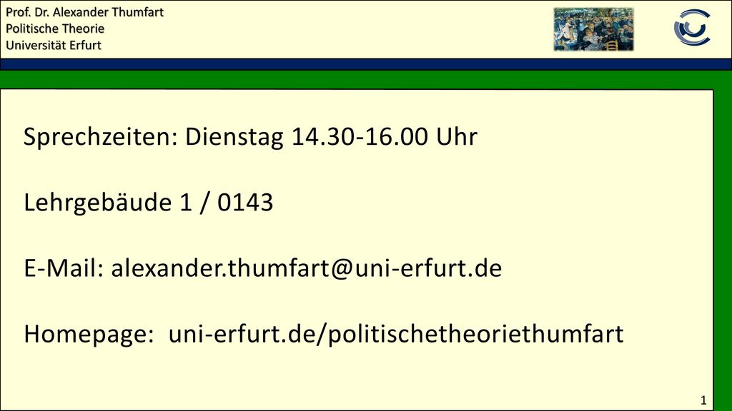 Sprechzeiten: Dienstag Uhr Lehrgebäude 1 / 0143