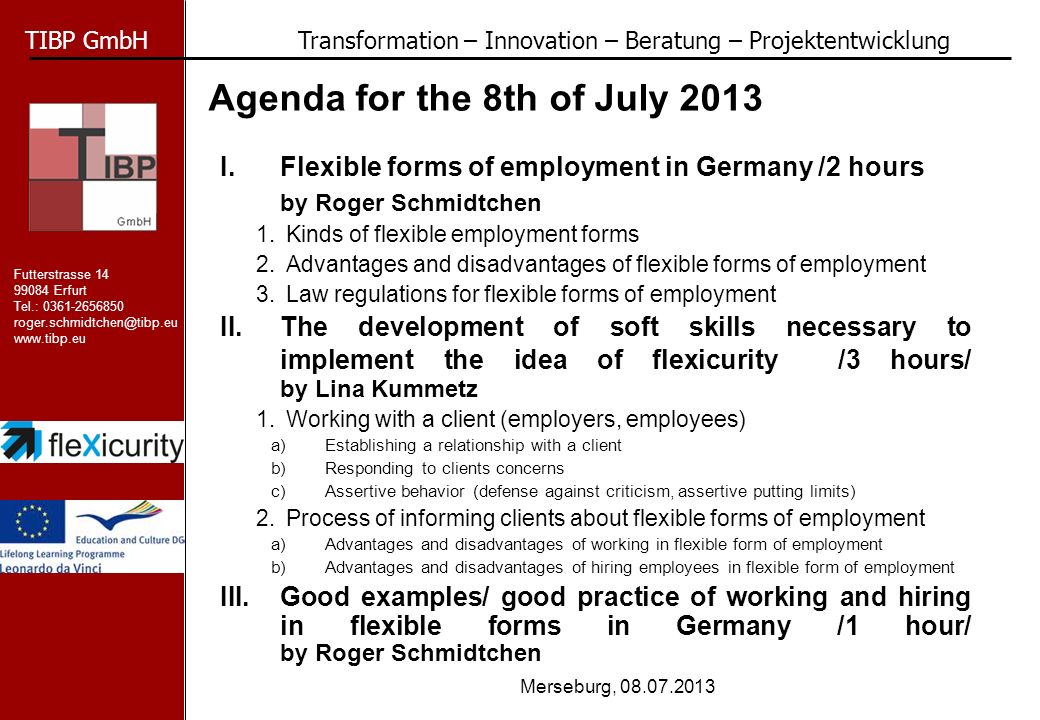 Agenda for the 8th of July 2013