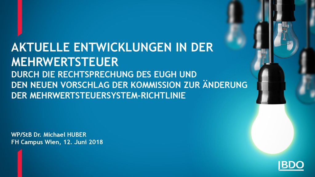 Aktuelle Entwicklungen in der Mehrwertsteuer durch die Rechtsprechung des EuGH und den neuen Vorschlag der Kommission zur Änderung der Mehrwertsteuersystem-Richtlinie
