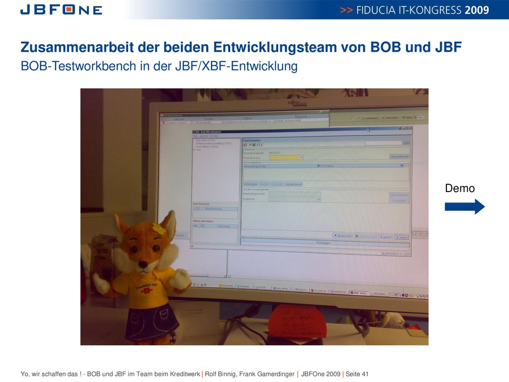 Zusammenarbeit der beiden Entwicklungsteam von BOB und JBF BOB-Testworkbench in der JBF/XBF-Entwicklung