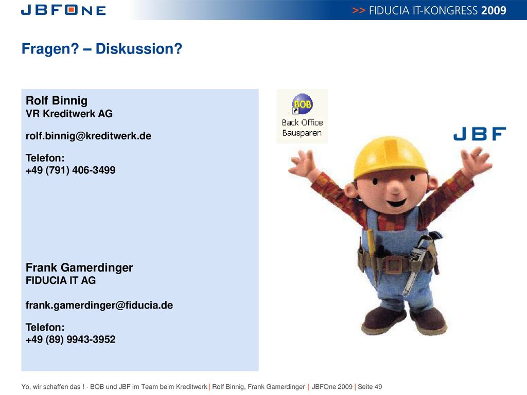 Fragen – Diskussion Rolf Binnig VR Kreditwerk AG Frank Gamerdinger