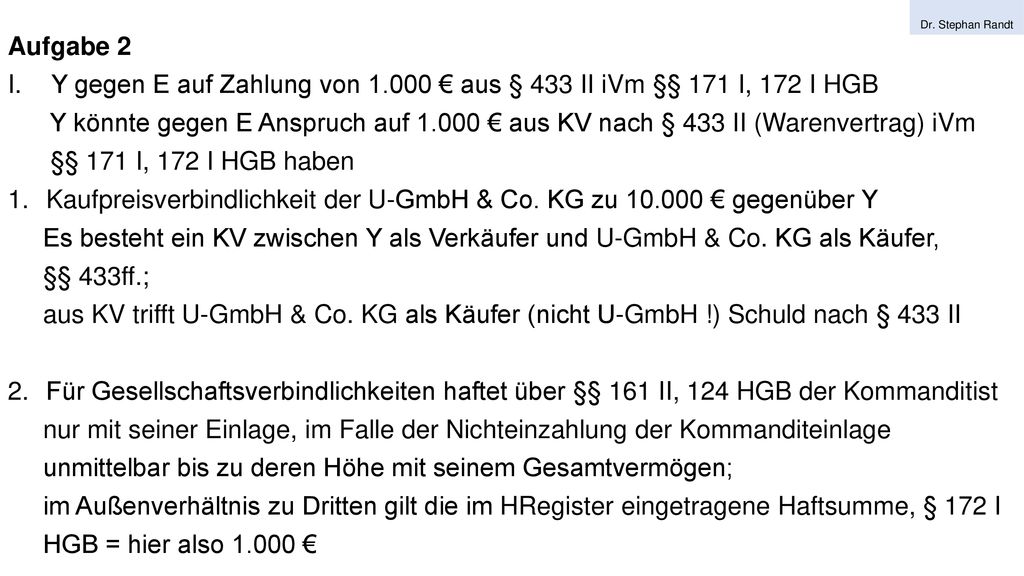 Y gegen E auf Zahlung von € aus § 433 II iVm §§ 171 I, 172 I HGB