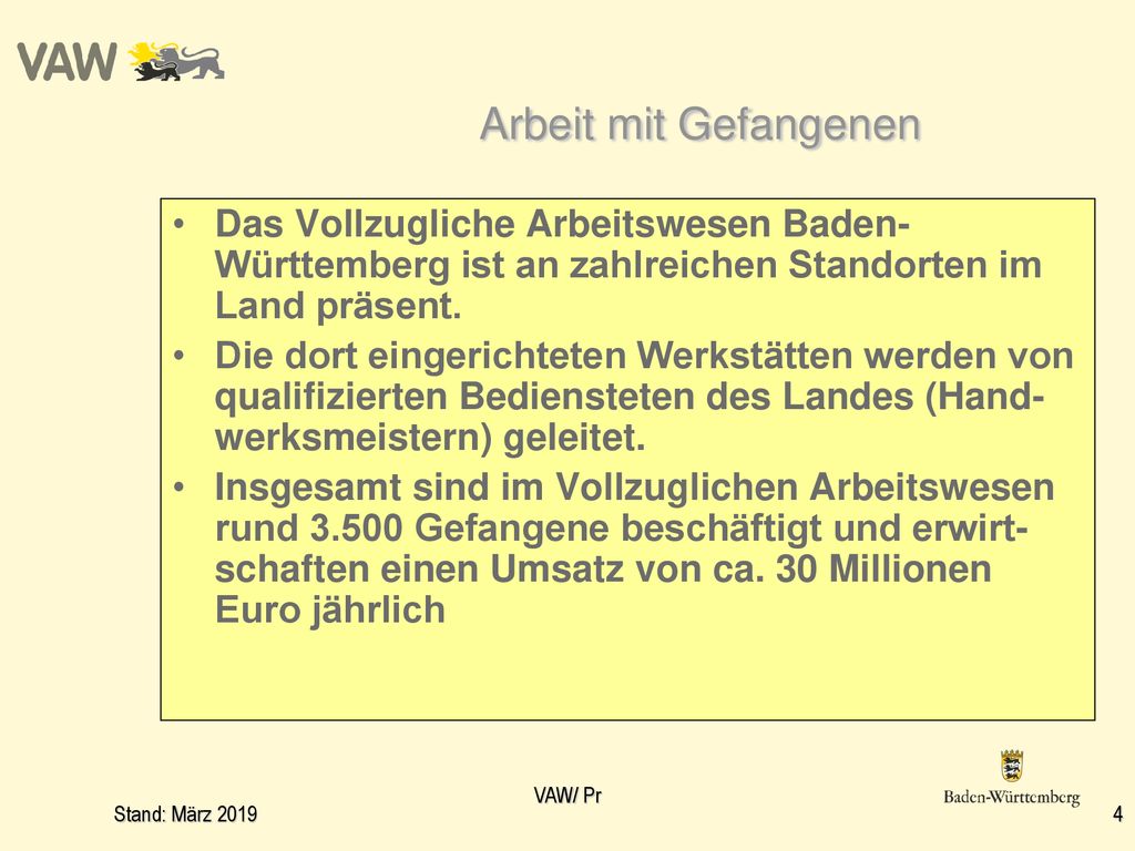 Arbeit mit Gefangenen Das Vollzugliche Arbeitswesen Baden-Württemberg ist an zahlreichen Standorten im Land präsent.