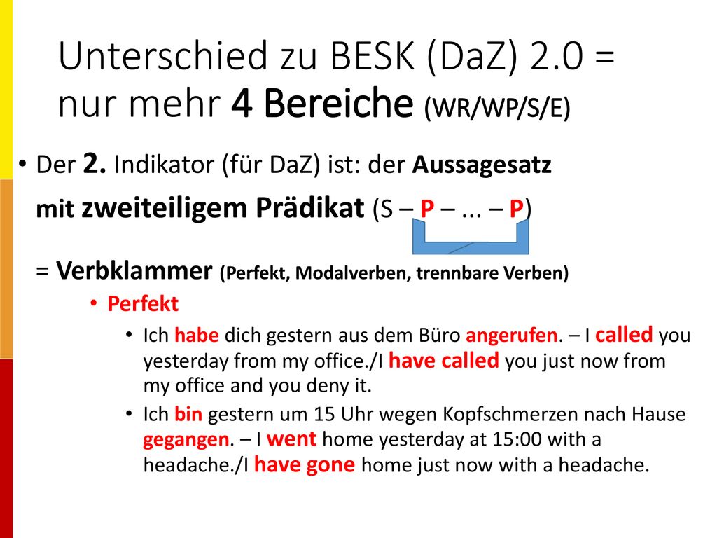 Unterschied zu BESK (DaZ) 2.0 = nur mehr 4 Bereiche (WR/WP/S/E)