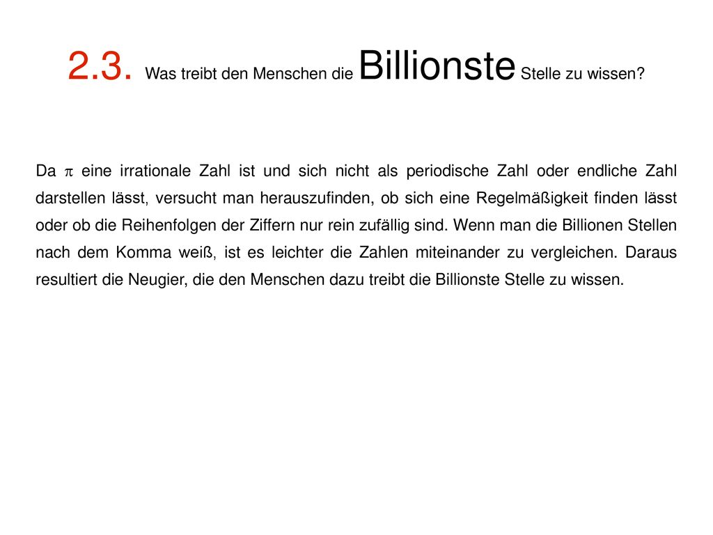 2.3. Was treibt den Menschen die Billionste Stelle zu wissen