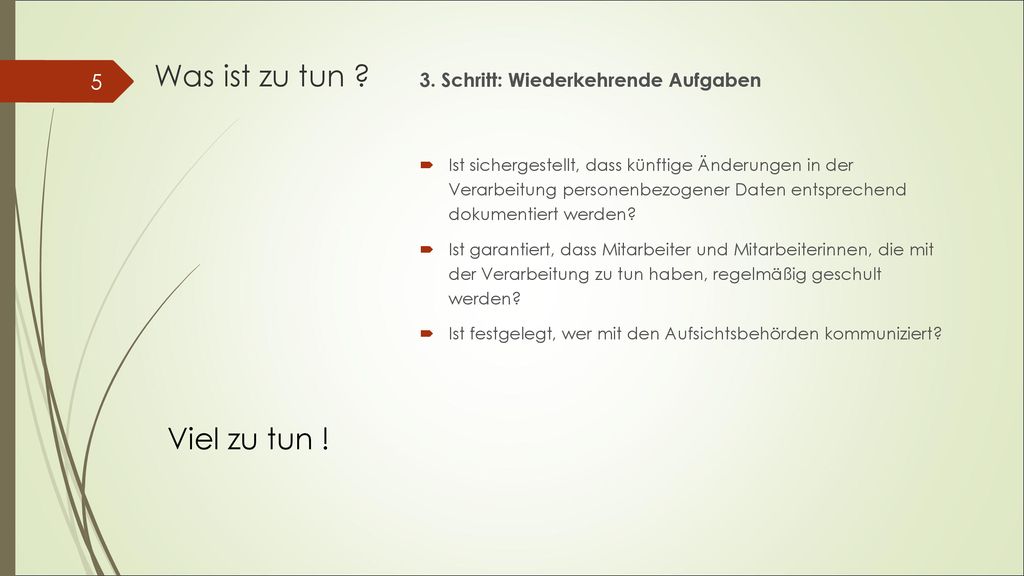 Was ist zu tun Viel zu tun ! 3. Schritt: Wiederkehrende Aufgaben