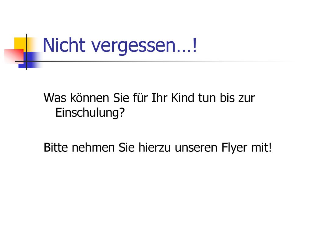 Nicht vergessen…! Was können Sie für Ihr Kind tun bis zur Einschulung