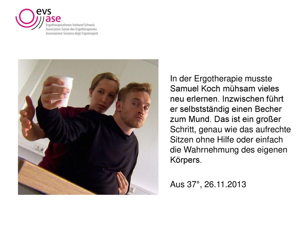 In der Ergotherapie musste Samuel Koch mühsam vieles neu erlernen
