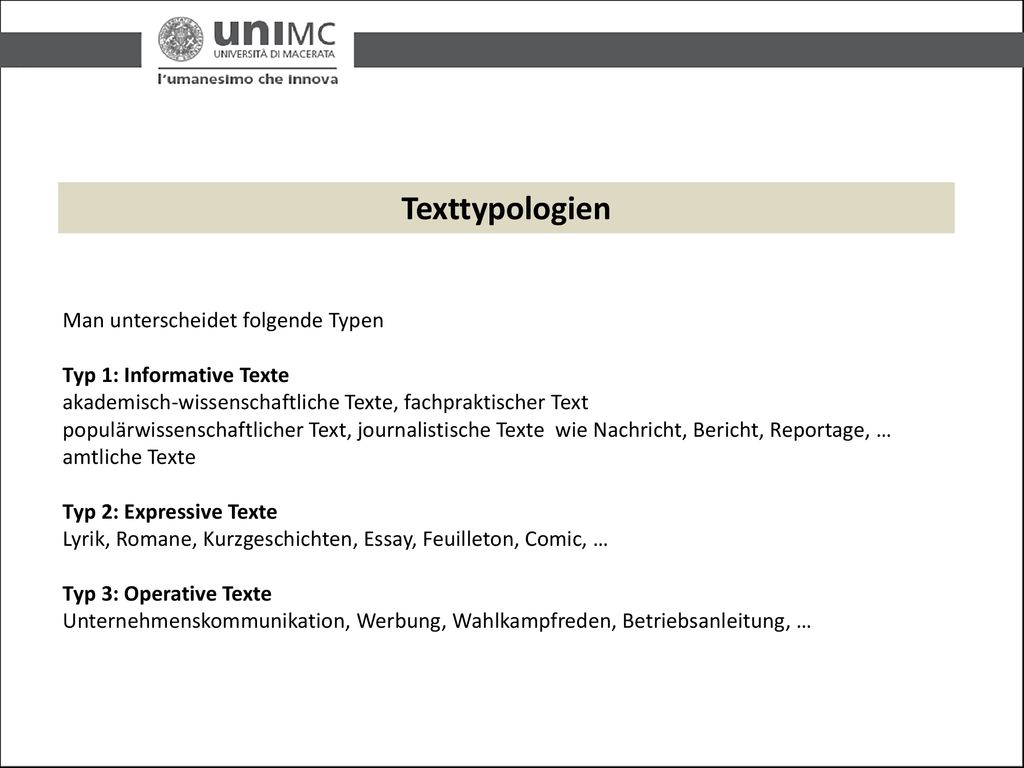 Texttypologien 6 Man unterscheidet folgende Typen