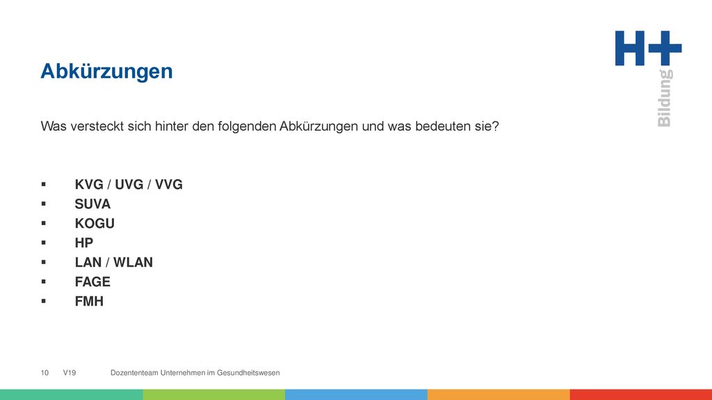Abkürzungen Was versteckt sich hinter den folgenden Abkürzungen und was bedeuten sie KVG / UVG / VVG.