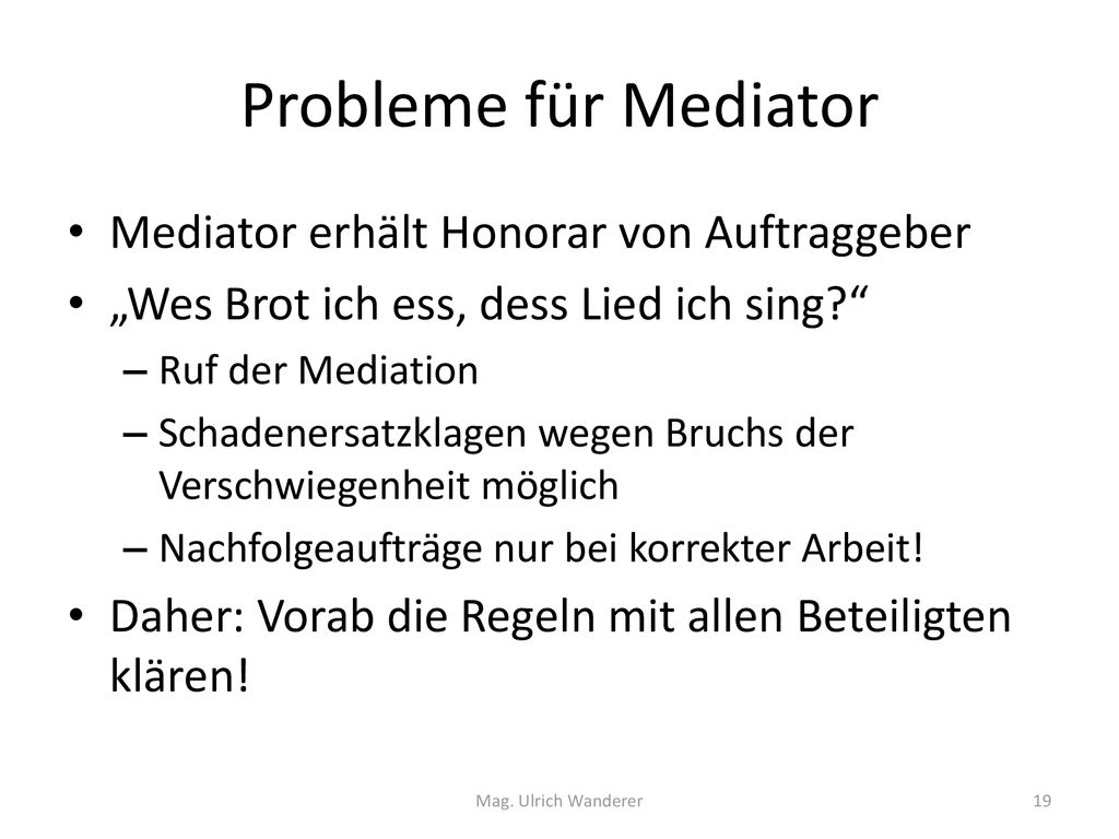 Probleme für Mediator Mediator erhält Honorar von Auftraggeber