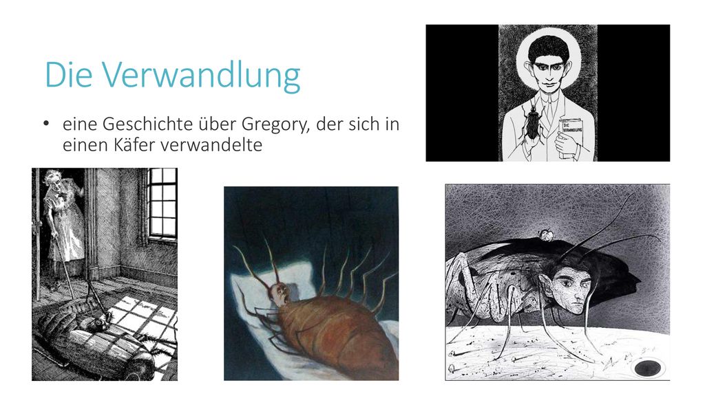 Die Verwandlung eine Geschichte über Gregory, der sich in einen Käfer verwandelte
