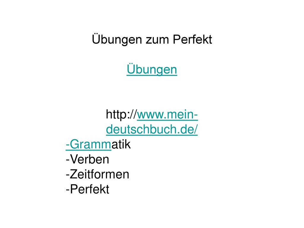 Übungen zum Perfekt Übungen   -Grammatik -Verben -Zeitformen -Perfekt