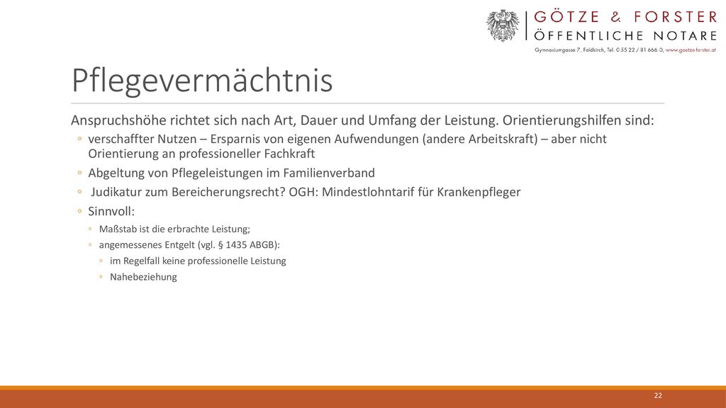 Pflegevermächtnis Anspruchshöhe richtet sich nach Art, Dauer und Umfang der Leistung. Orientierungshilfen sind: