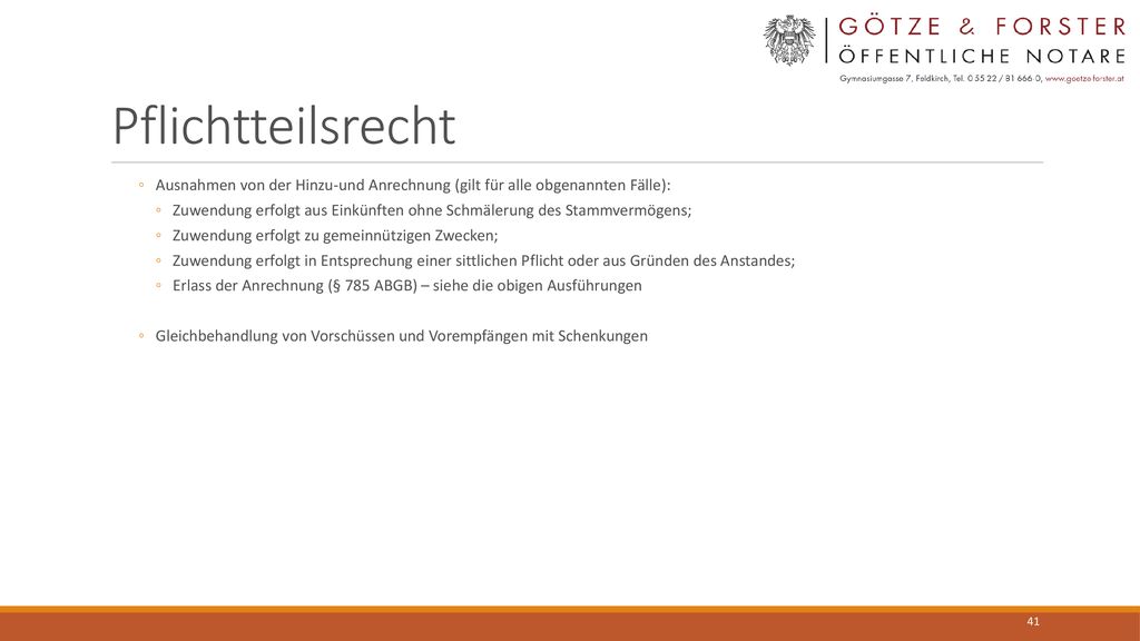 Pflichtteilsrecht Ausnahmen von der Hinzu-und Anrechnung (gilt für alle obgenannten Fälle):