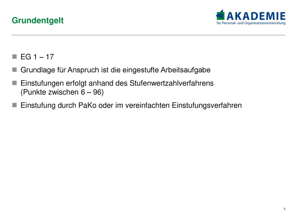 Grundentgelt EG 1 – 17. Grundlage für Anspruch ist die eingestufte Arbeitsaufgabe.