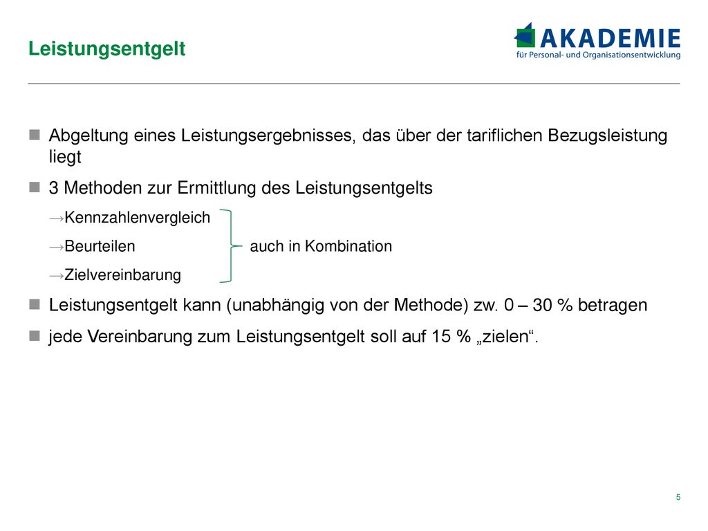 Leistungsentgelt Abgeltung eines Leistungsergebnisses, das über der tariflichen Bezugsleistung liegt.