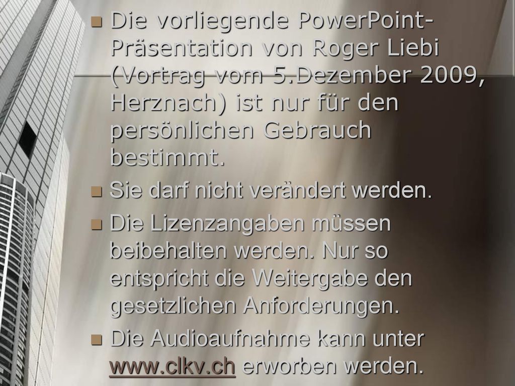 Die vorliegende PowerPoint-Präsentation von Roger Liebi (Vortrag vom 5