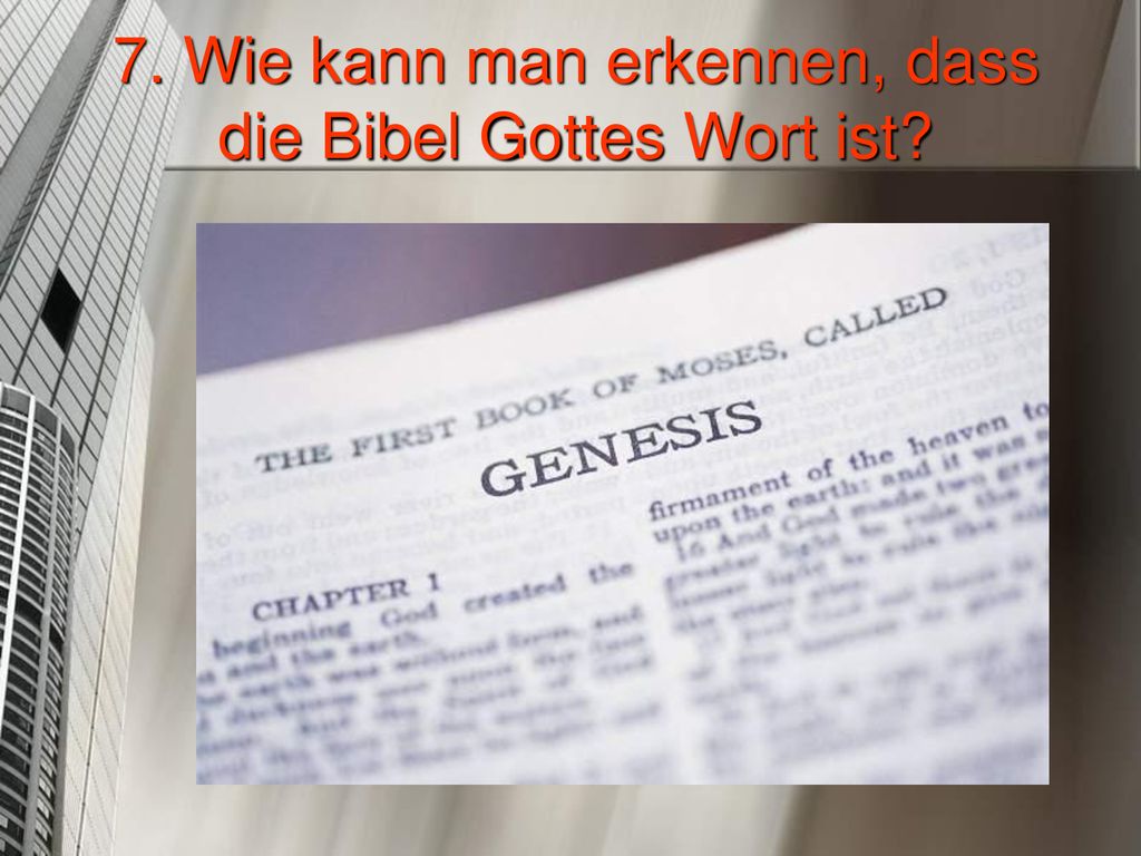 7. Wie kann man erkennen, dass die Bibel Gottes Wort ist