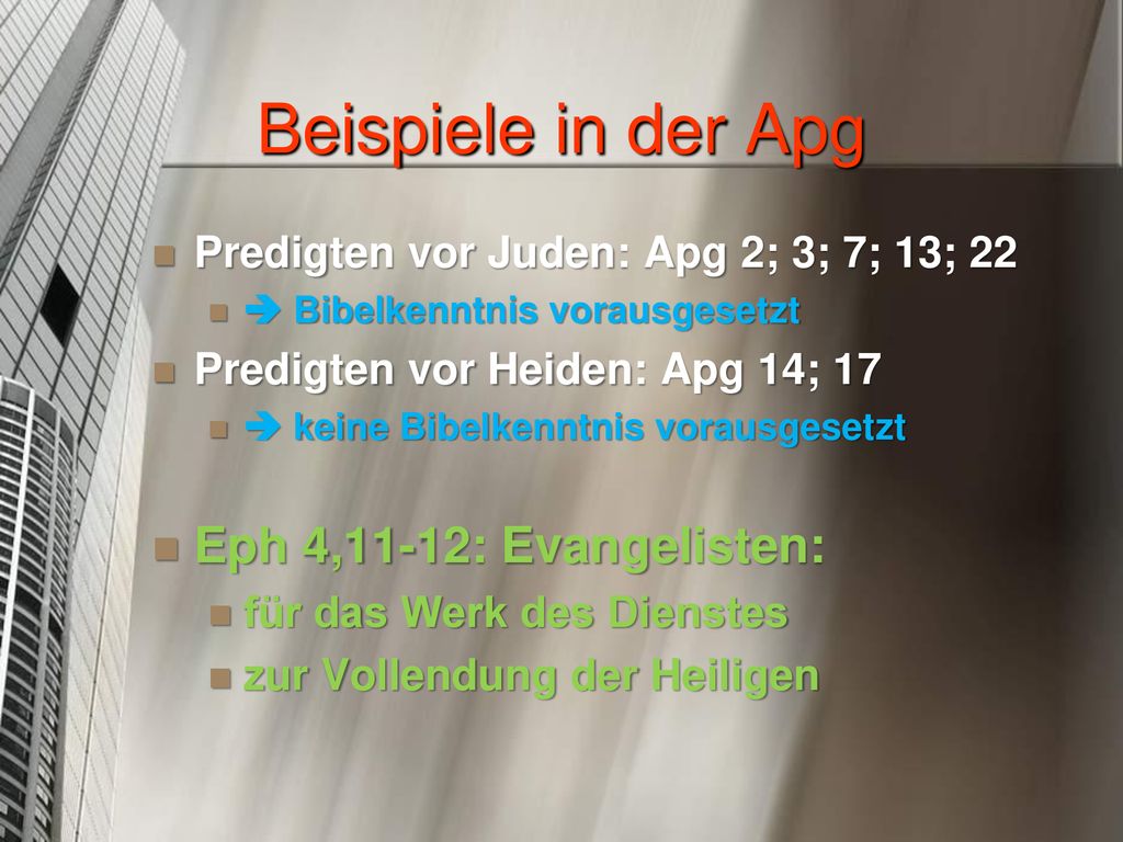 Beispiele in der Apg Eph 4,11-12: Evangelisten: