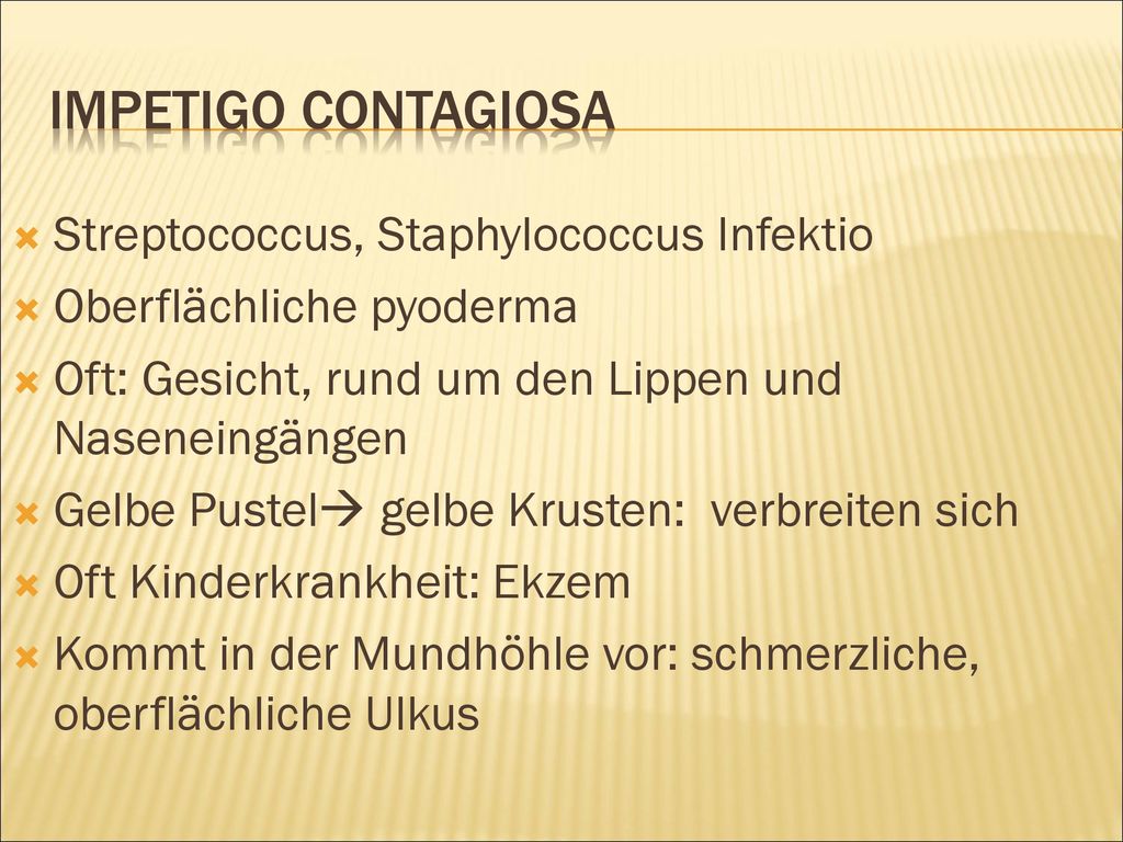 Impetigo contagiosa Streptococcus, Staphylococcus Infektio