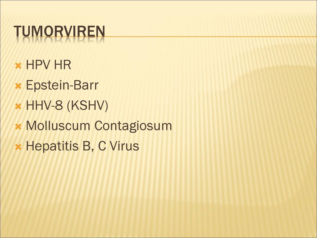 Tumorviren HPV HR Epstein-Barr HHV-8 (KSHV) Molluscum Contagiosum