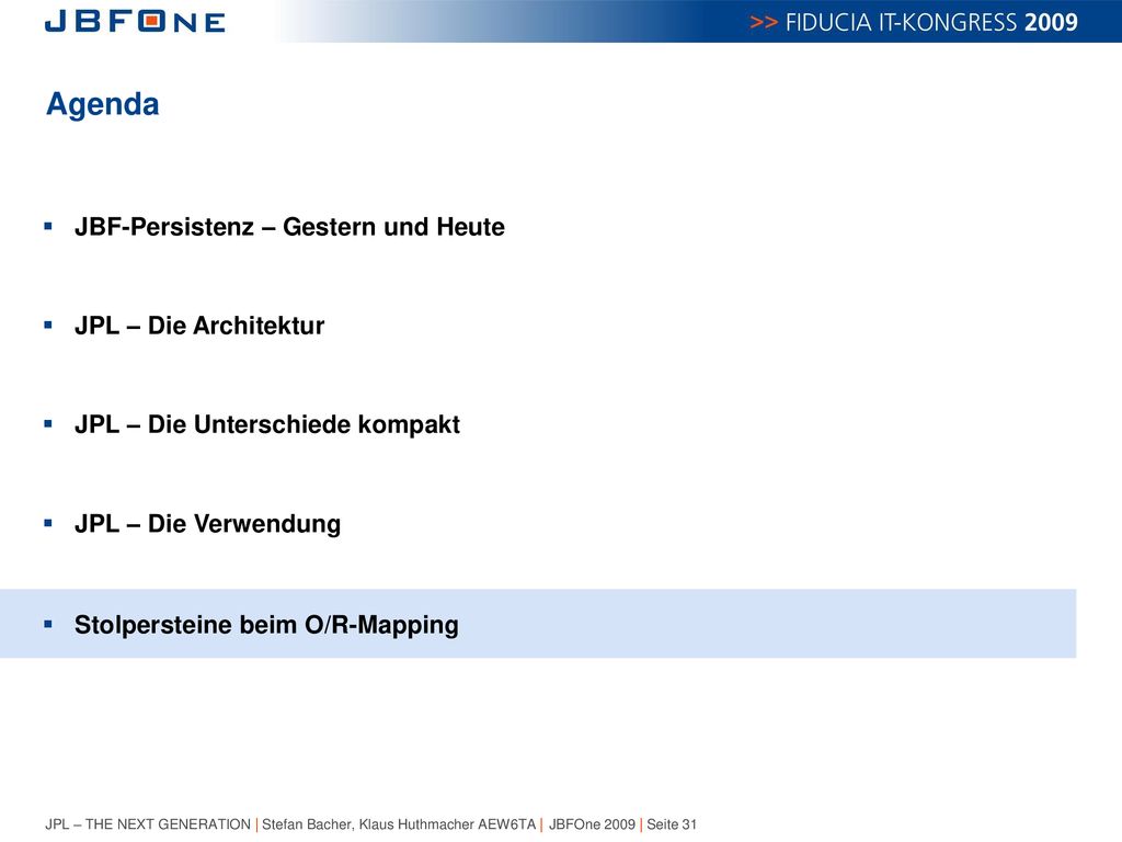 Agenda JBF-Persistenz – Gestern und Heute JPL – Die Architektur