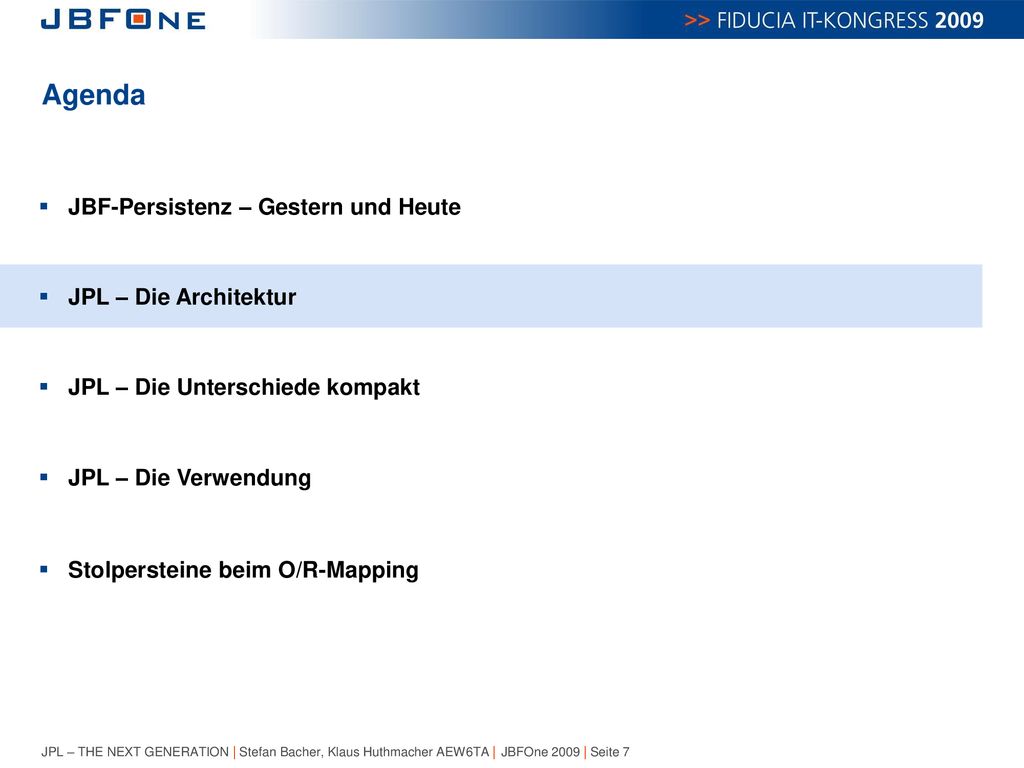 Agenda JBF-Persistenz – Gestern und Heute JPL – Die Architektur