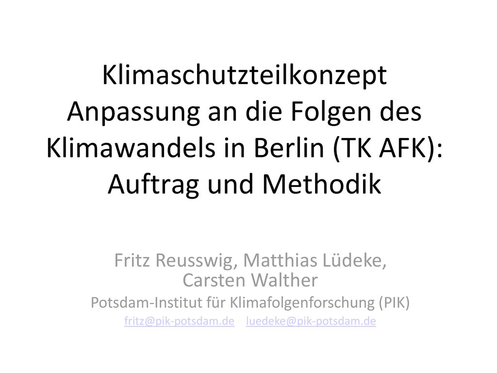 Klimaschutzteilkonzept Anpassung an die Folgen des Klimawandels in Berlin (TK AFK): Auftrag und Methodik