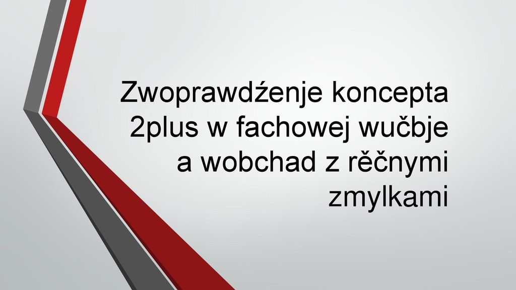 Zwoprawdźenje koncepta 2plus w fachowej wučbje a wobchad z rěčnymi zmylkami