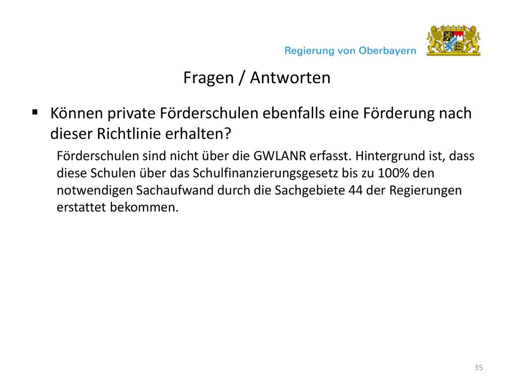 Fragen / Antworten Können private Förderschulen ebenfalls eine Förderung nach dieser Richtlinie erhalten