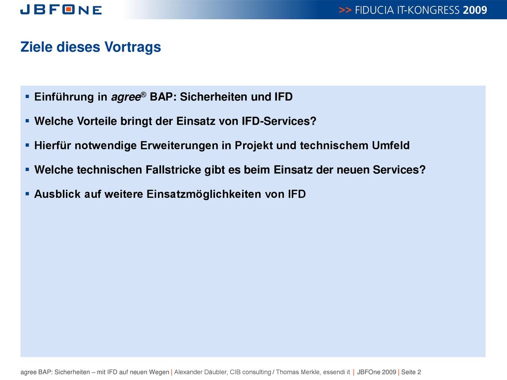 Ziele dieses Vortrags Einführung in agree® BAP: Sicherheiten und IFD