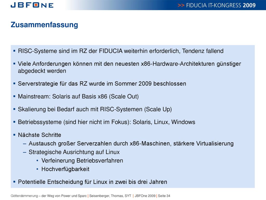 Zusammenfassung RISC-Systeme sind im RZ der FIDUCIA weiterhin erforderlich, Tendenz fallend.