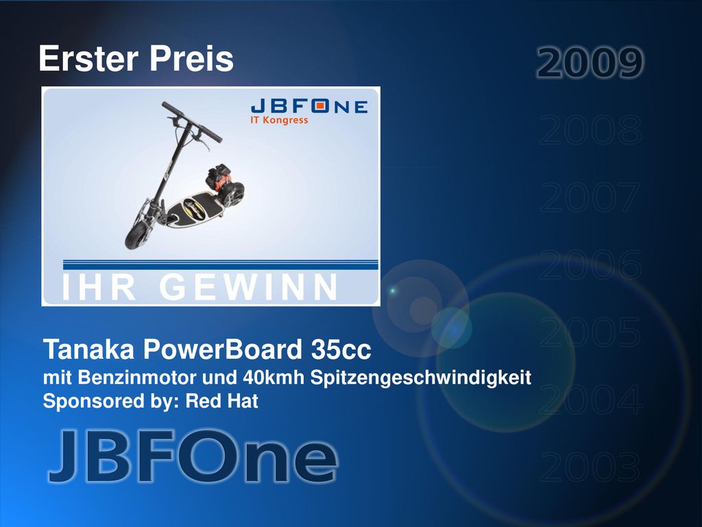 Erster Preis Tanaka PowerBoard 35cc mit Benzinmotor und 40kmh Spitzengeschwindigkeit Sponsored by: Red Hat.